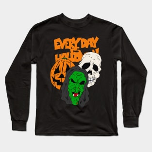 Everyday is Halloween Long Sleeve T-Shirt